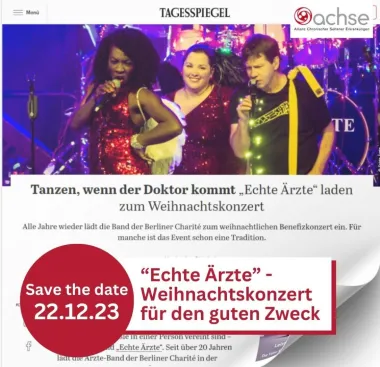 Ankündigung für das Benefizkonzert der Band Echte Ärzte zugunsten der ACHSE im Huxleys neue Welt, darauf auch ein Foto mit 2 Sängerinnen und einem Sänger der Band an den Mikros. Der Screenshot stammt aus der Anzeige im Tagesspiegel.  