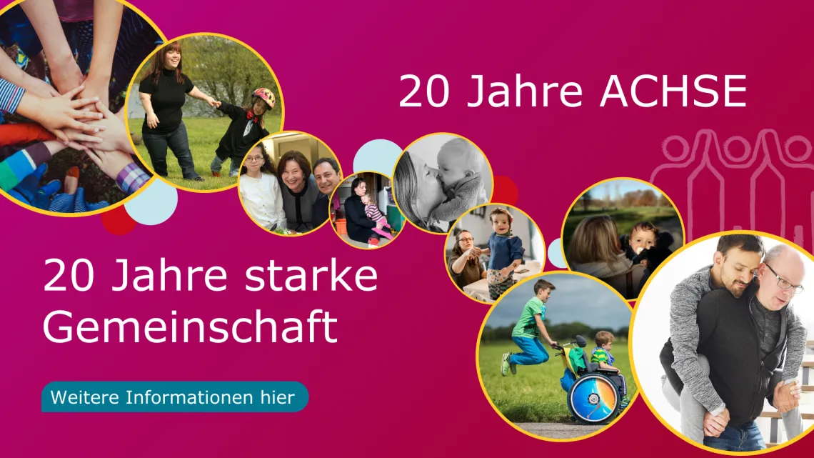 Banner mit dem Text '20 Jahre ACHSE' und '20 Jahre starke Gemeinschaft', umgeben von Bildern, die verschiedene Menschen in Gemeinschaft zeigen. Klicken Sie hier, um auf die Seite mit weiteren Informationen zu gelangen.